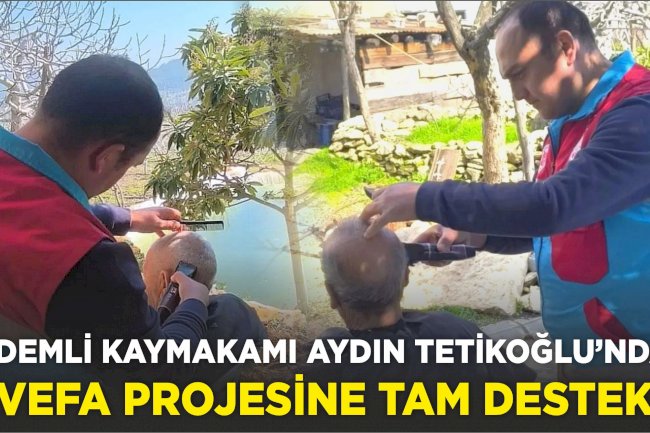 ERDEMLİ KAYMAKAMI AYDIN TETİKOĞLU’NDAN VEFA PROJESİNE TAM DESTEK