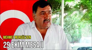 Mehmet Morgül’den 29 Ekim Mesajı