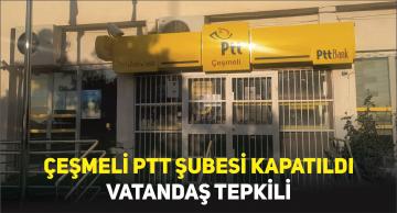 Çeşmeli PTT Şubesi Kapatıldı
