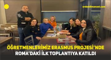Öğretmenlerimiz Erasmus Projesi’nde Roma’daki ilk toplantıya katıldı