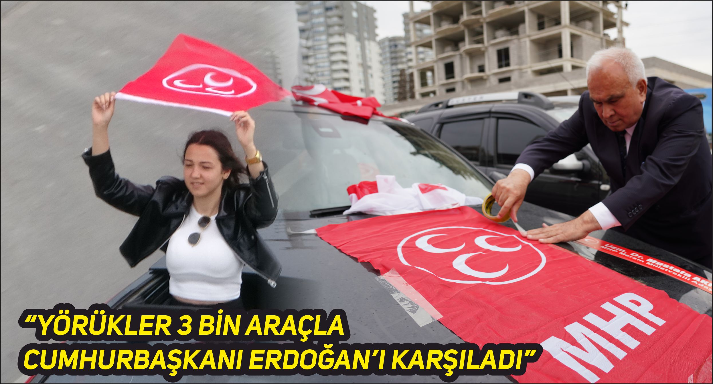 “Yörükler 3 Bin Araçla Cumhurbaşkanı Erdoğan’ı Karşıladı”